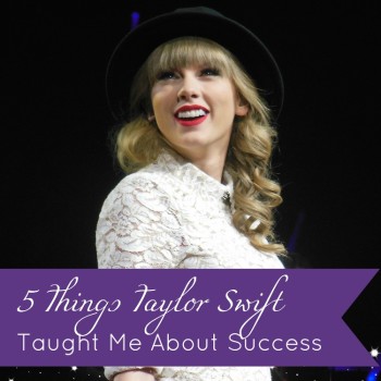 5 Things Taylor Swift Taught Me About Success by Jamie Raintree | http://jamieraintree.com #goals #business #women