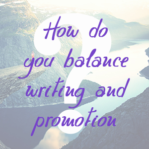 Balance Writing and Promotion by Jamie Raintree | http://jamieraintree.com